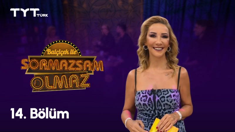 Balçiçek İle Sormazsam Olmaz 14. Bölüm