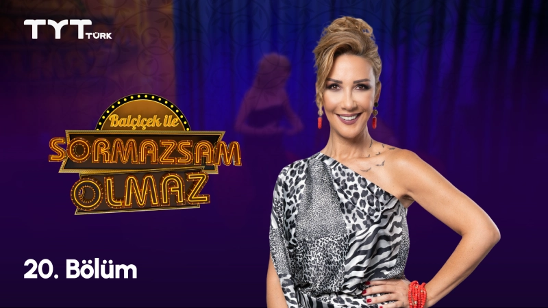 Balçiçek İle Sormazsam Olmaz 20. Bölüm