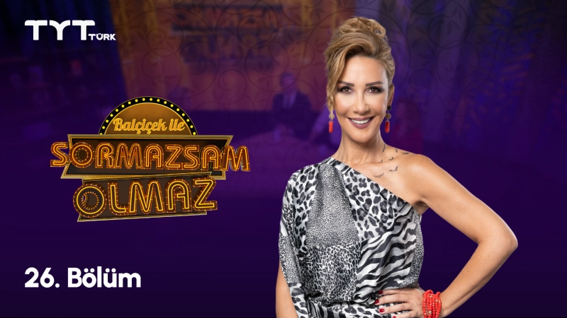 Balçiçek İle Sormazsam Olmaz 26. Bölüm