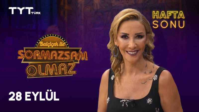 Sormazsam Olmaz Hafta Sonu - 28 Eylül