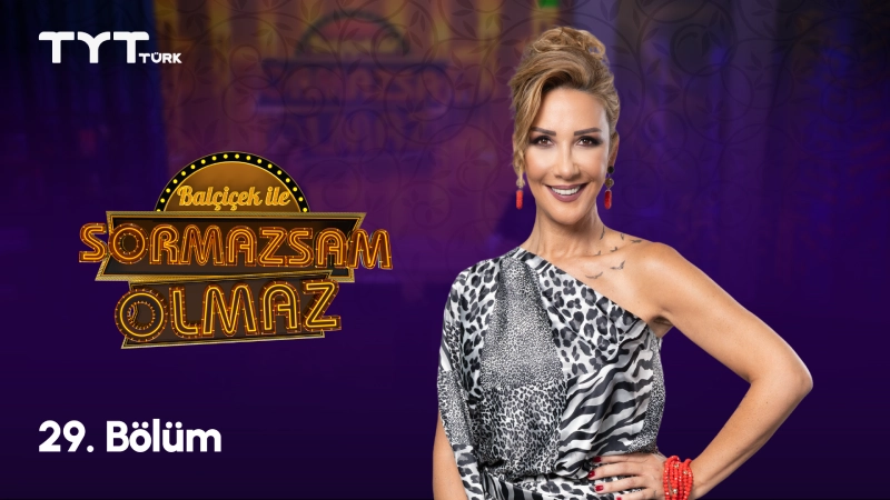 Balçiçek İle Sormazsam Olmaz 29. Bölüm