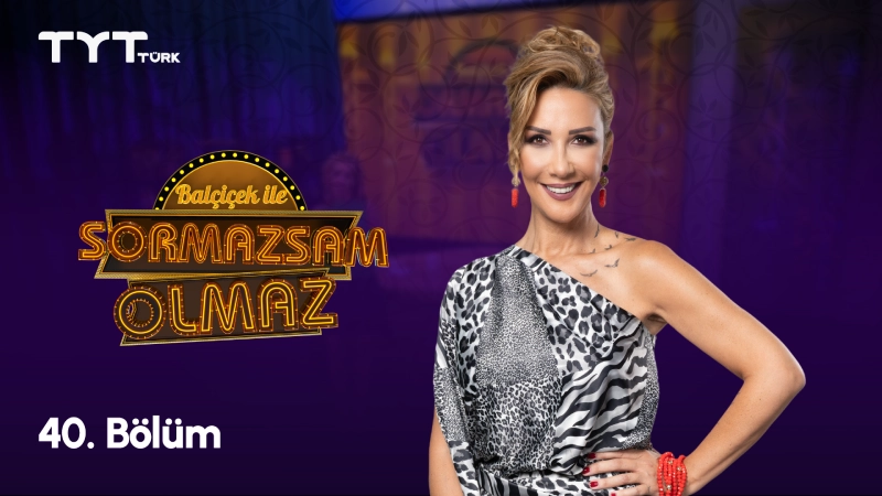 Balçiçek İle Sormazsam Olmaz 40. Bölüm