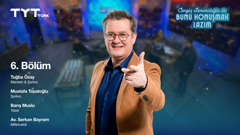 Bunu Konuşmak Lazım 6. Bölüm