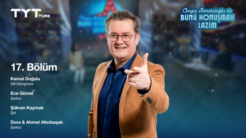 Bunu Konuşmak Lazım 17. Bölüm