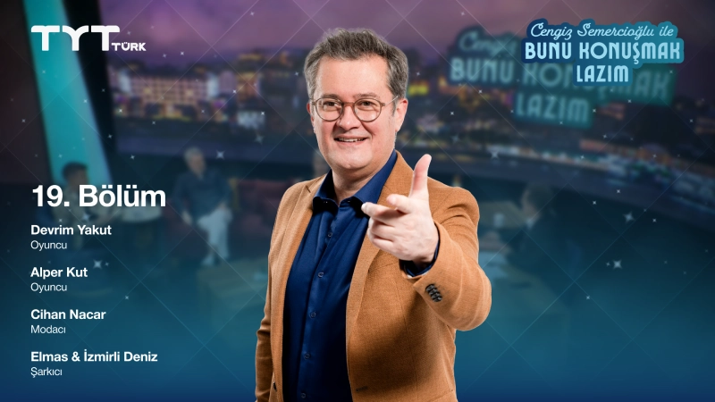 Bunu Konuşmak Lazım 19. Bölüm