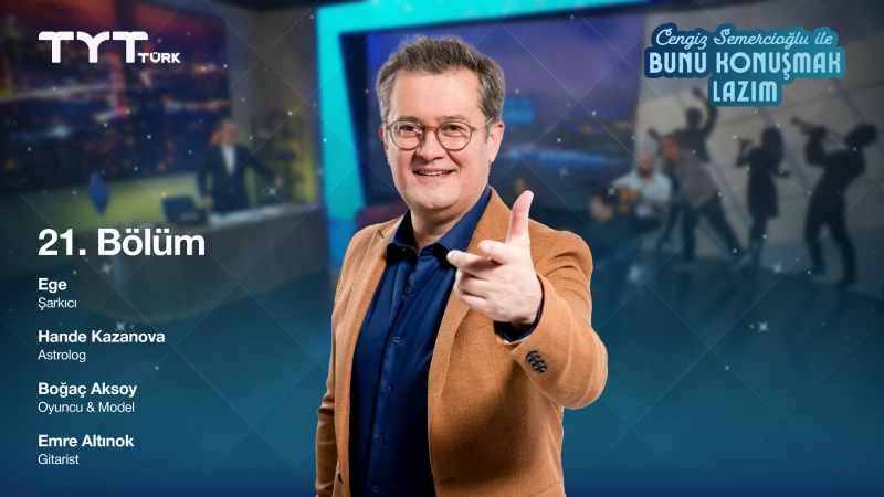 Bunu Konuşmak Lazım 21. Bölüm