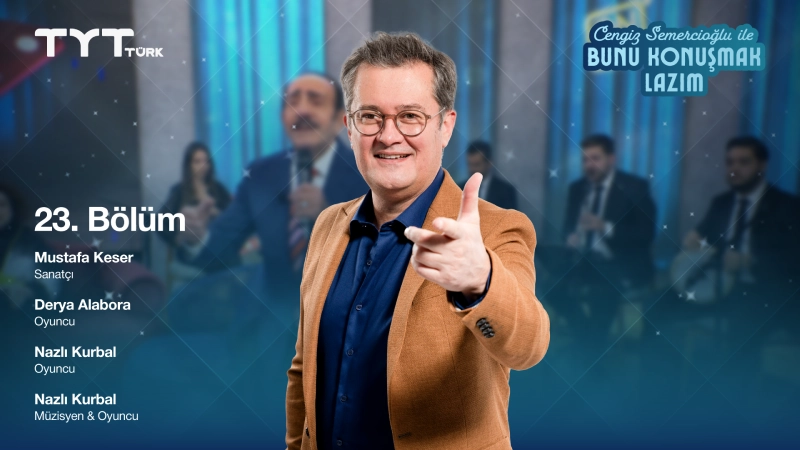 Bunu Konuşmak Lazım 23. Bölüm