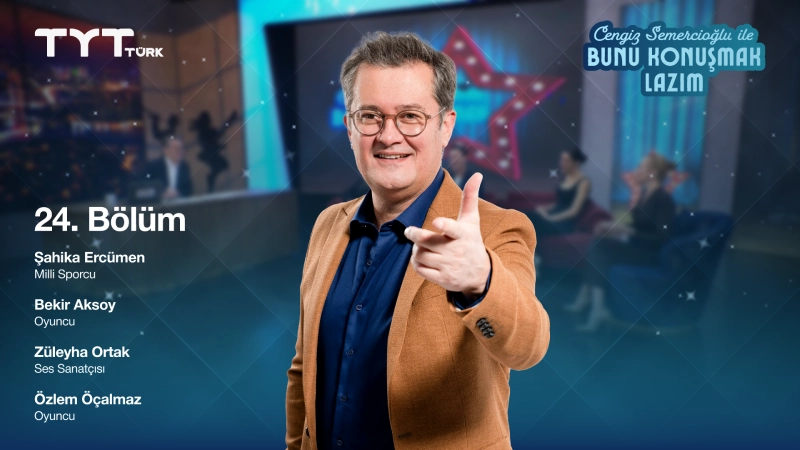 Bunu Konuşmak Lazım 24. Bölüm