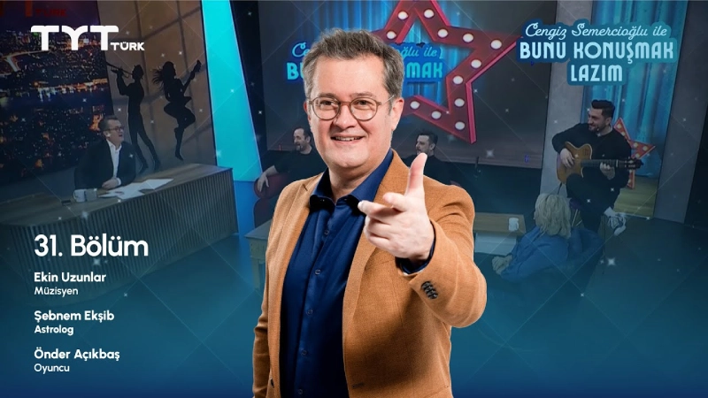 Bunu Konuşmak Lazım 31. Bölüm