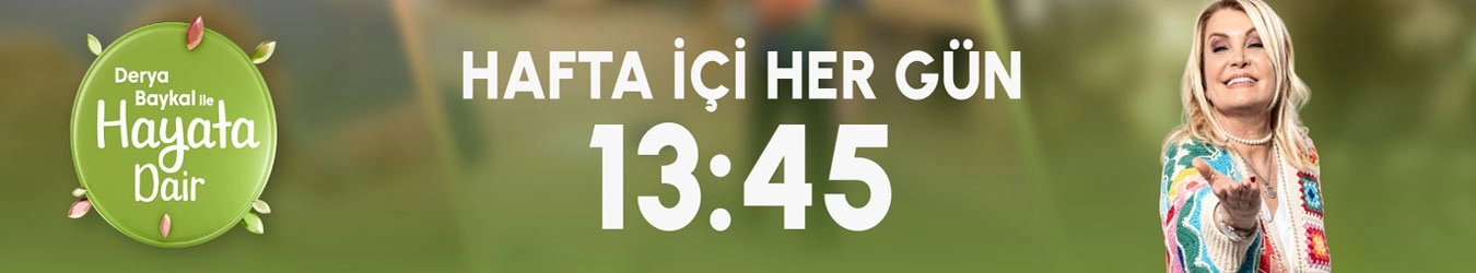 Derya Baykal ile Hayata Dair