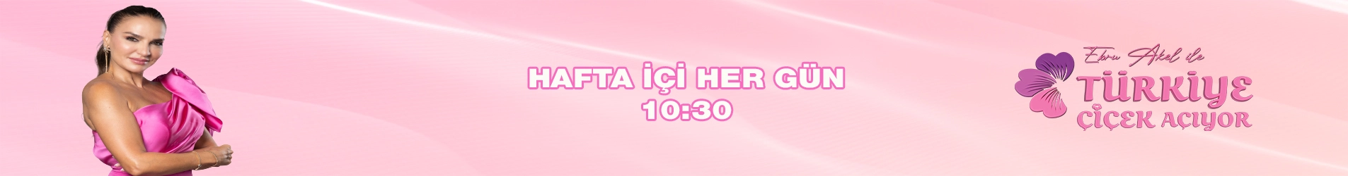 Ebru Akel ile Türkiye Çiçek Açıyor