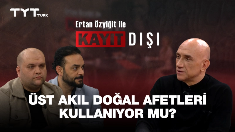 Ertan Özyiğit ile Kayıt Dışı 9. Bölüm