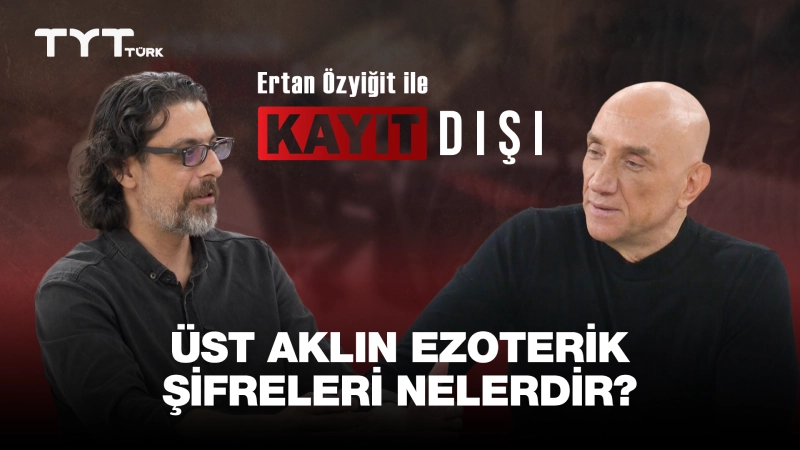 Ertan Özyiğit ile Kayıt Dışı 13. Bölüm