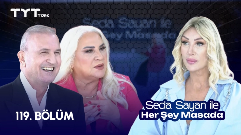 Seda Sayan İle Her Şey Masada 119. Bölüm