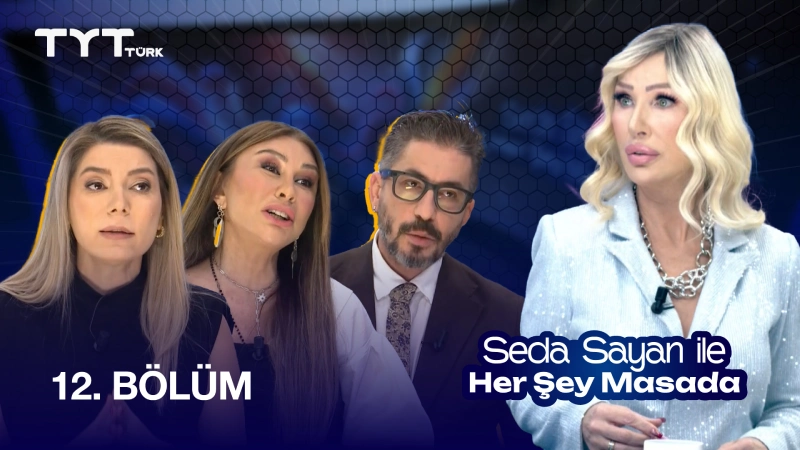 Seda Sayan İle Her Şey Masada 12. Bölüm