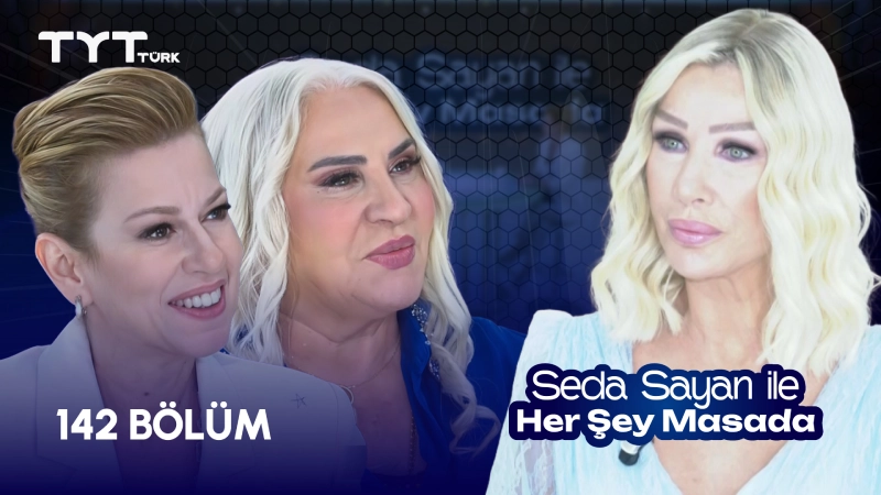 Seda Sayan İle Her Şey Masada 142. Bölüm