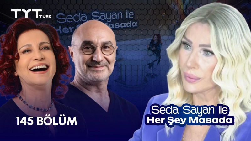 Seda Sayan İle Her Şey Masada 145. Bölüm