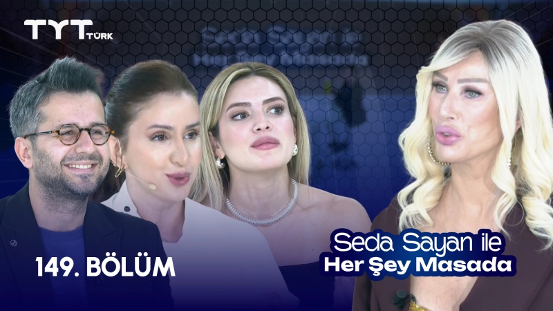 Seda Sayan İle Her Şey Masada 149. Bölüm