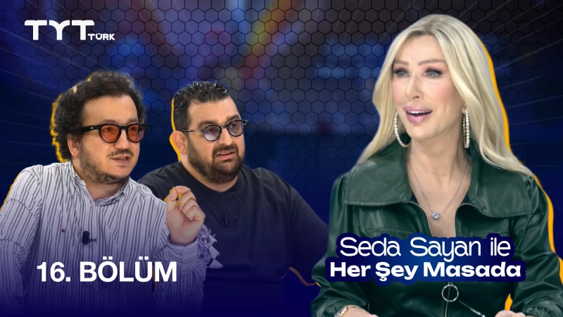 Seda Sayan İle Her Şey Masada 16. Bölüm