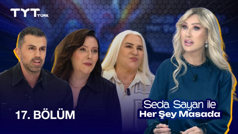 Seda Sayan İle Her Şey Masada 17. Bölüm