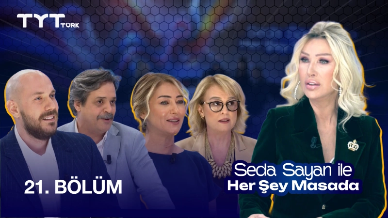 Seda Sayan İle Her Şey Masada 21. Bölüm