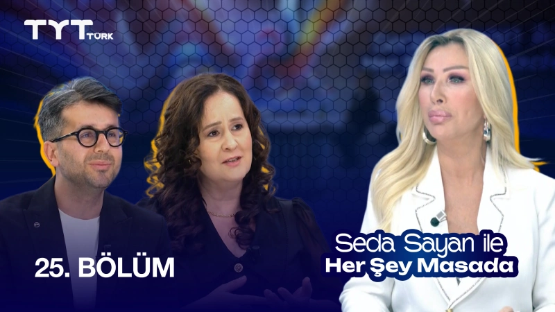 Seda Sayan İle Her Şey Masada 25. Bölüm