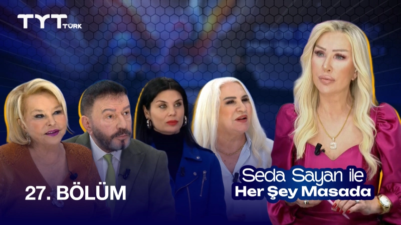 Seda Sayan İle Her Şey Masada 27. Bölüm - Copy