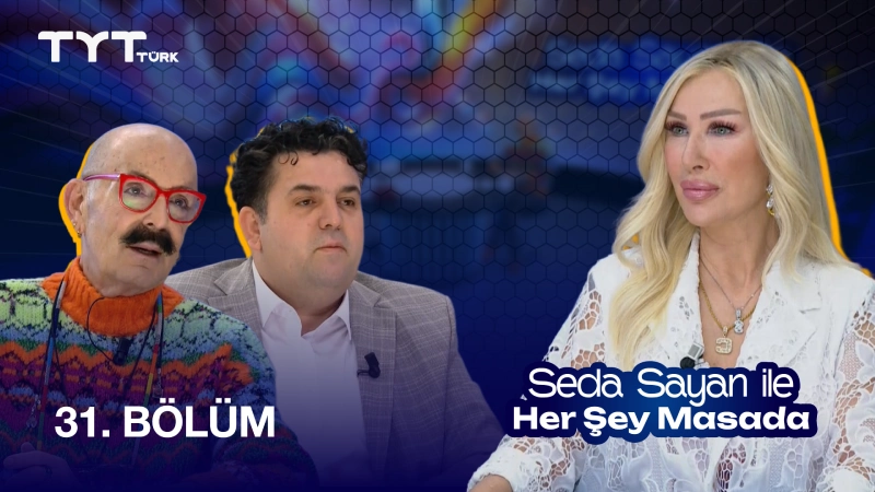 Seda Sayan İle Her Şey Masada 31. Bölüm