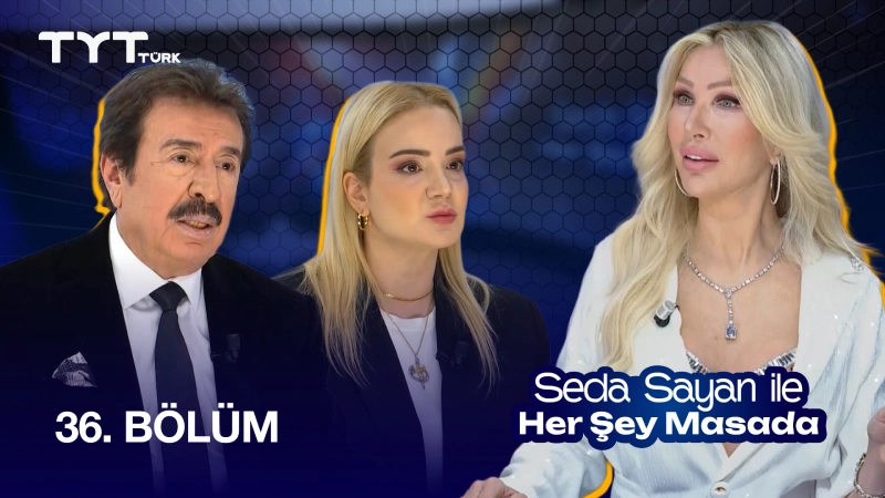 Seda Sayan İle Her Şey Masada 36. Bölüm
