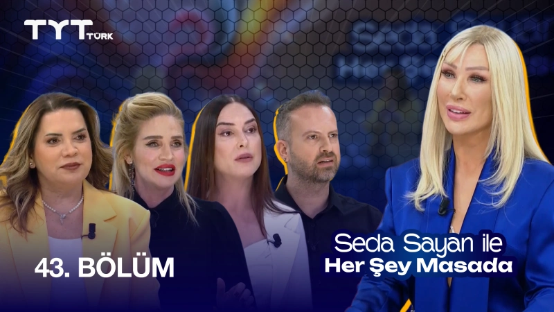 Seda Sayan İle Her Şey Masada 43. Bölüm