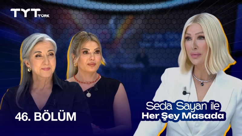 Seda Sayan İle Her Şey Masada 46. Bölüm
