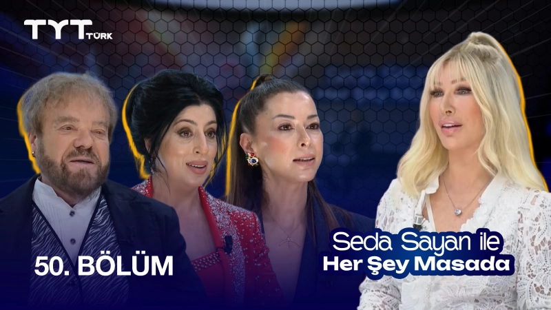 Seda Sayan İle Her Şey Masada 50. Bölüm