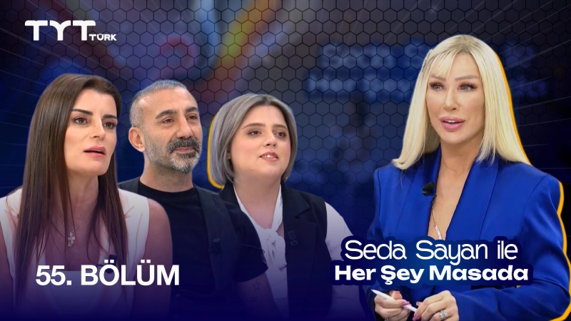 Seda Sayan İle Her Şey Masada 55. Bölüm
