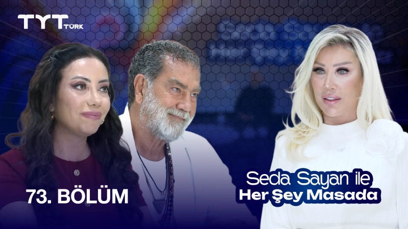 Seda Sayan İle Her Şey Masada 73. Bölüm