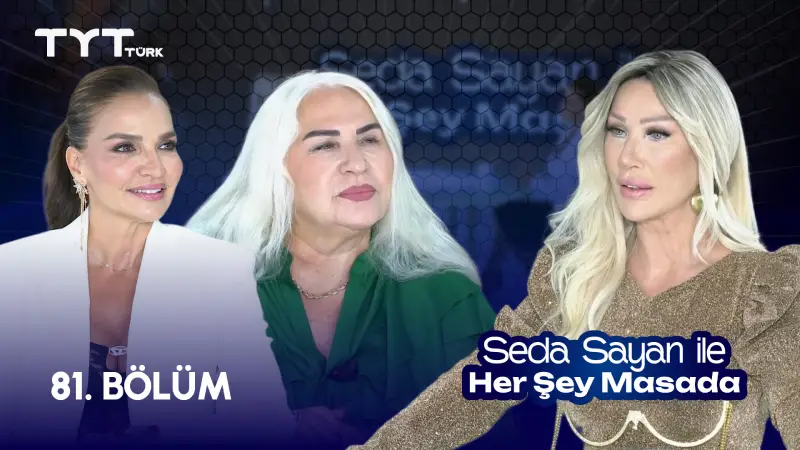 Seda Sayan İle Her Şey Masada 81. Bölüm