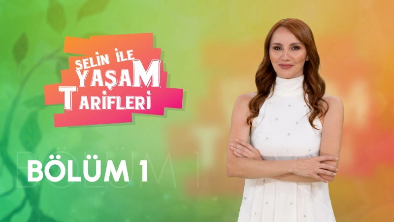 Selin İle Yaşam Tarifleri 1. Bölüm