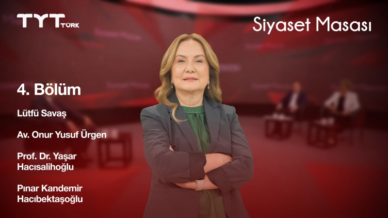 Siyaset Masası 4. Bölüm