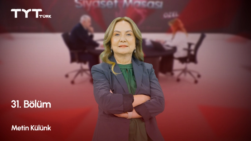 Siyaset Masası 31. Bölüm