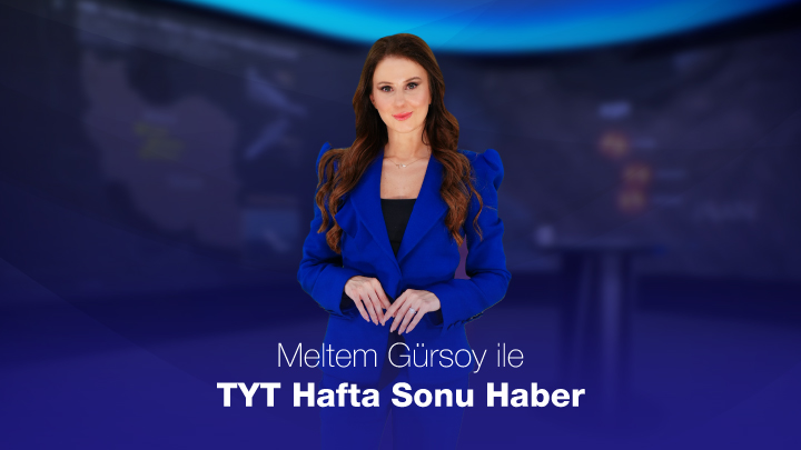 MELTEM GÜRSOY İLE TYT HAFTA SONU ANA HABER