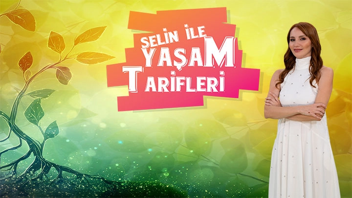 SELİN İLE YAŞAM TARİFLERİ
