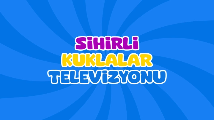 SİHİRLİ KUKLALAR