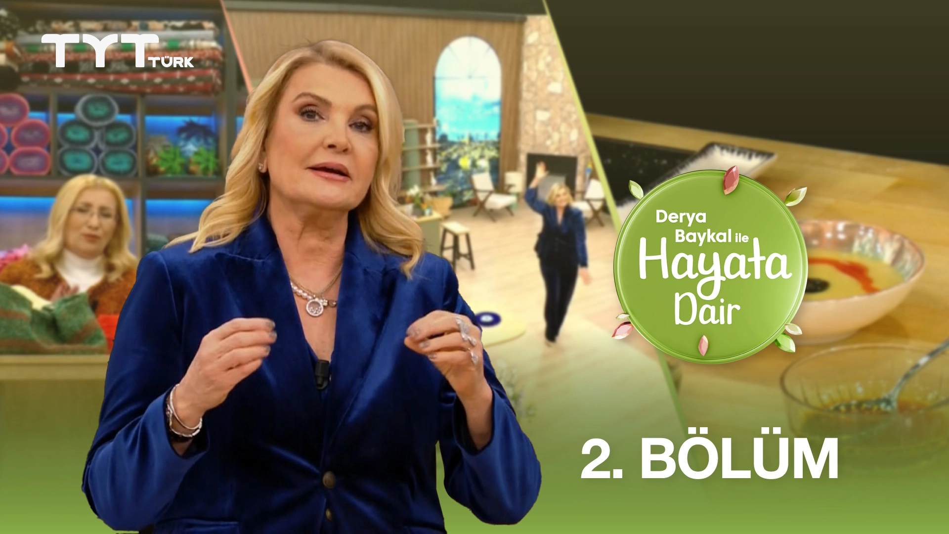 Derya Baykal İle Hayata Dair 2. Bölüm