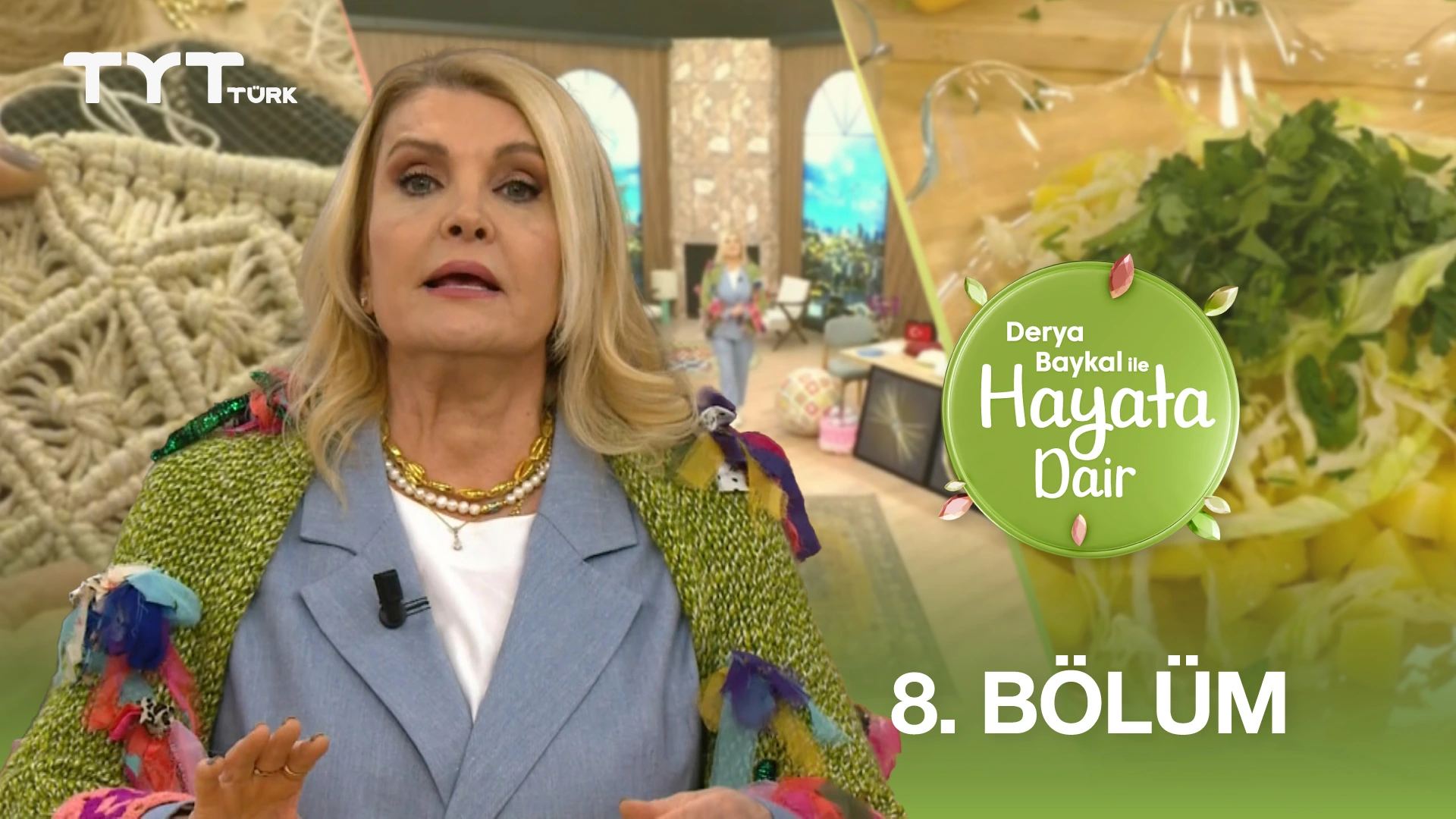 Derya Baykal İle Hayata Dair 8. Bölüm
