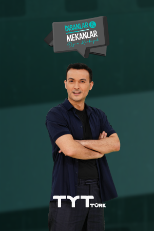 İnsanlar & Mekanlar
